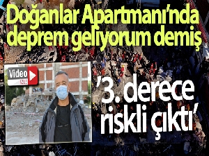 Doğanlar Apartmanı'nda deprem geliyorum demiş