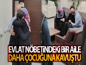 Evlat nöbetindeki bir aile daha çocuğuna kavuştu