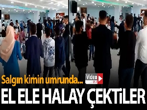 Korona kimin umurunda...El ele halay çektiler