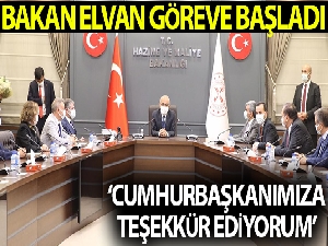 Hazine ve Maliye Bakanı Elvan göreve başladı