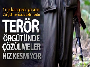 Terör örgütünde çözülmeler hız kesmiyor