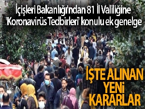İçişleri Bakanlığı'ndan 81 İl Valiliğine 'Koronavirüs Tedbirleri' konulu ek genelge!