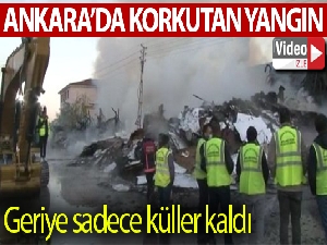 Ankara'da korkutan yangından geriye küller kaldı