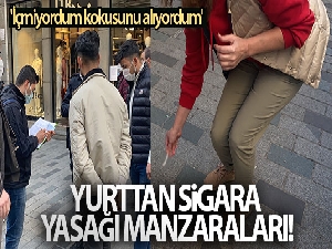 Yurttan sigara yasağı manzaraları! 'İçmiyordum kokusunu alıyordum'