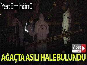 Eminönü'nde cansız bir erkek bedeni ağaçta asılı halde bulundu