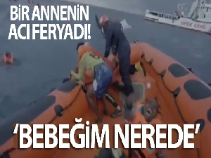 Akdeniz'de batan teknede bebeğini kaybeden annenin acı feryadı