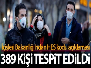 İçişleri Bakanlığı: '389 kişinin HES kodu olmadan seyahat ettiği tespit edildi'