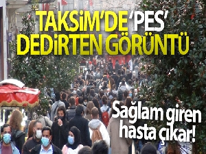 Taksim'de koronavirüse rağmen oluşan kalabalık dikkat çekti