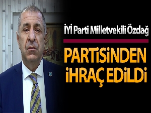 İYİ Parti Milletvekili Ümit Özdağ partisinden ihraç edildi