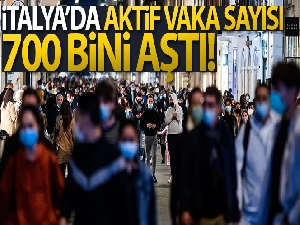 İtalya'da aktif vaka sayısı 700 bini aştı
