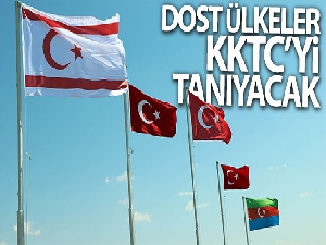 Dost ülkeler KKTC'yi tanıyacak