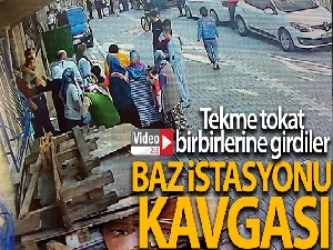 Esenyurt'ta baz istasyonu yüzünden tekme tokat kavga