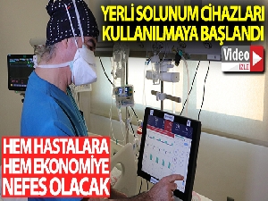 Yerli solunum cihazları hem hastalara hem de ekonomiye nefes verecek
