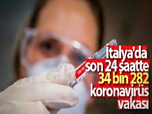 İtalya'da son 24 saatte 34 bin 282 yeni korona virüs vakası