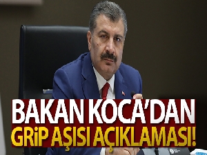 Bakan Koca'dan grip ve korona virüs aşısı ile ilgili açıklama!