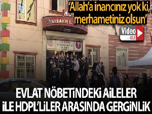 Evlat nöbetindeki aileler ile HDP'liler arasında gerginlik