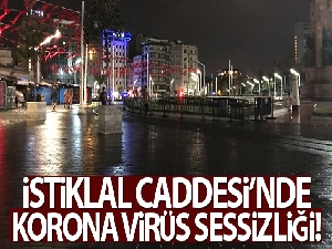 İstiklal Caddesi'nde korona virüs sessizliği
