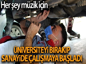 Müzik yapabilmek için üniversiteyi bırakıp sanayide çalışmaya başladı