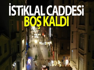 İstiklal Caddesi boş kaldı