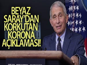 Beyaz Saray Covid-19 Danışmanı Dr. Fauci'den korkutan açıklama