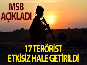 MSB: '17 PKK/YPG'li terörist etkisiz hale getirildi'