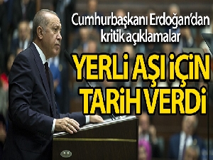 Cumhurbaşkanı Erdoğan:'Kendi aşımızı en geç Nisan ayında uygulamayı planlıyoruz'