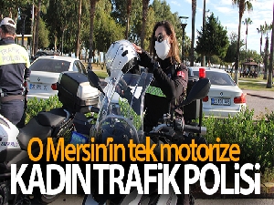 O, Mersin'in tek motorize kadın trafik polisi