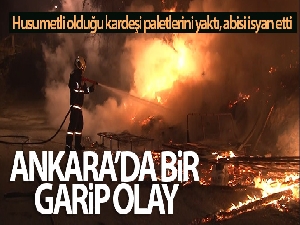 Husumetli olduğu kardeşi paletlerini yaktı, abisi isyan etti