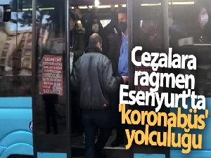 Cezalara rağmen, Esenyurt'ta 'koronabüs' yolculuğu