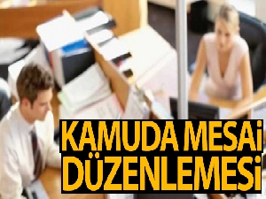 Kamuda çalışanların mesai saatleri yeniden düzenlendi
