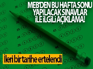 MEB'den bu hafta sonu yapılacak sınavlar ile ilgili açıklama! İleri bir tarihe ertelendi