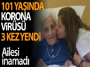 9 ayda 3 kez korona olan 101 yaşındaki kadın taburcu oldu