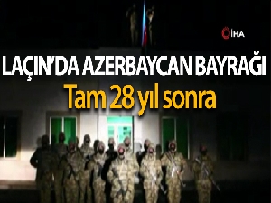 Laçın şehrine 28 yıl sonra Azerbaycan bayrağı dikildi