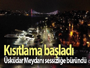 İstanbul'da kısıtlama başladı: Üsküdar Meydanı sessizliğe büründü