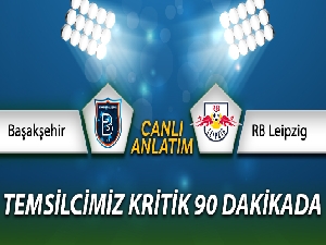 Başakşehir Leipzig canlı anlatımı