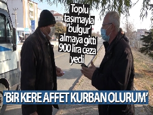 Toplu taşıma aracıyla 'bulgur' almaya gitti, 900 lira ceza yedi