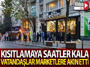 Kısıtlamaya saatler kala vatandaşlar marketlere akın etti