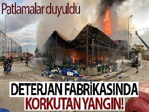 Deterjan fabrikasında çıkan yangın çevredeki binalara sıçradı