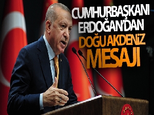 Cumhurbaşkanı Erdoğan'dan Doğu Akdeniz mesajı