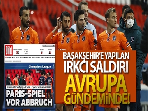 Başakşehir'e yapılan ırkçı saldırı, Avrupa basının gündeminde