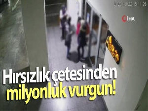 Hırsızlık çetesinden milyonluk vurgun
