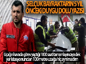 Selçuk Bayraktar'ın 5 yıl önceki duygu dolu yazısı