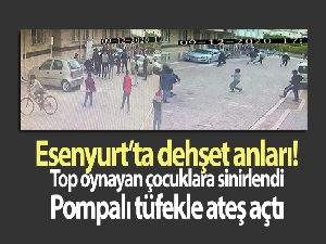 Mahallede top oynayan çocuklara sinirlenen adam dehşet saçtı