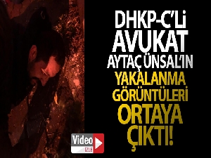 DHKP-C'li avukat Aytaç Ünsal'ın yakalanma görüntüleri ortaya çıktı