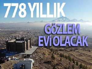 Selçuklu yadigarı 778 yıllık köşk gök gözlem evi olacak