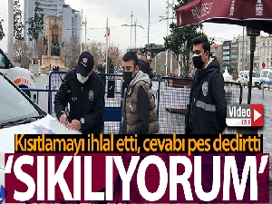 'Sıkılıyorum' diye Taksim'e geldi cezayı yedi