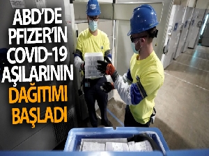 ABD'de Pfizer'ın Covid-19 aşılarının dağıtımı başladı