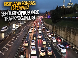 56 saatlik kısıtlama sonrası 15 Temmuz Şehitler Köprüsü'nde trafik yoğunluğu