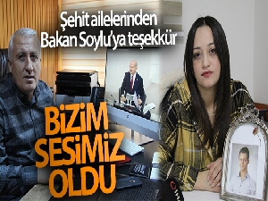 Şehit aileleri: 'Bakan Soylu bizim sesimiz oldu'