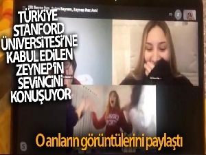 Stanford'a kabul edilen Zeynep'in sevinç çığlıklarına boğulduğu anlar gündem oldu